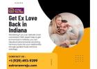 Get Ex Love Back in Indiana – Reignite Your Lost Relationship