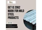 IS 2062 Approval for Steel Grades – Apply Now
