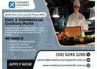 Take the First Step Certificate III in Commercial Cookery Perth at Our Training School