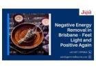 Negative Energy Removal in Brisbane – Feel Light and Positive Again