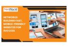 NetWorld: Powering Your Success with Fast, Mobile-Ready Websites