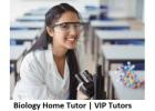 Biology Home Tutor | VIP Tutors