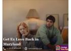 Assured Ways to Get Ex Love Back in Maryland