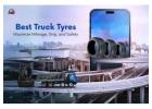Best Tyres for Truck: Maximize Mileage, Grip, and Safety.