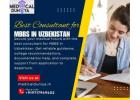 Best Consultant for MBBS in Uzbekistan - Clear, Honest Help for Future Doctors