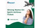 What If You Noticed A Wrong Name On Spirit Airlines Ticket?