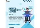 Magento Product Data Entry Services by Experts – Gtechwebindia