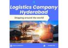 Trusted Logistics Company in Hyderabad – Fast, Reliable & Affordable