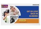 Spiritual Help Get Ex Love Back in Alabama