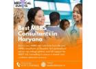Leading Best MBBS Consultants in Haryana for Unmatched Support