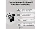 Future of Communication skills in Business Management - Ed11