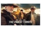 Watch The Unholy Trinity (2025) – A Hero Rises from the Dust!