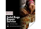 Solid Rugs Repair Service—Reinstate Endurance and Refinement