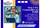 NEET PG Counsellor in Delhi: A Trustworthy Counselling Specialist for Every Medical Aspirant