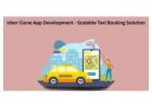 Uber Clone App Development - Scalable Taxi Booking Solution