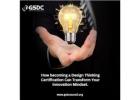 How becoming a Design Thinking Certification Can Transform Your Innovation Mindset.