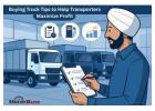 Buying Truck Tips to Help Transporters Maximize Profit
