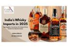 Whisky Import Data 2025: India’s Top Supplying Countries, HS Codes & Price Analysis