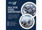 Import with Confidence – Get Your Steel NOC Done Right