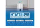 Hot Water Service Repairs – Fast, Reliable & Affordable