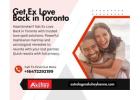 Get Ex Love Back in Toronto – Reunite with Lost Partner Using Vashikaran & Love Spells