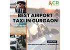Best Airport Taxi in Gurgaon