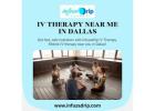 IV Therapy Near Me in Dallas – Infuzadrip IV Therapy