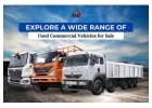 Explore a Wide Range of Used Commercial Vehicles for Sale