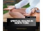 Spiritual Healing in North York – Energy Healing and Aura Cleansing Services