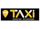 Taxi Booking Melbourne - Book 13 cabs taxi Melbourne