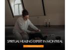 Spiritual Healing Expert in Montreal – Reconnect with Peace & Inner Strength