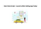 Uber Clone Script – Launch a Ride-Hailing App Today