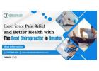 Experience Pain Relief and Better Health with the Best Chiropractor in Omaha