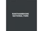 Book Ranthambore Safari Online at Best Prices | Ranthambhore National Park