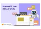 What is BypassGPT and How Does It Work?