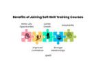Benefits of Joining Soft Skill Training Courses - Ed11