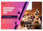Entrepreneur Conference 2025 – Where Leaders and Innovators Connect