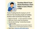 Faceless Work From Home Business | Earn Daily in Just 2 Hours a Day!