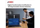 The Role of Digital Transformation Certification in Driving Innovation Across Industries.