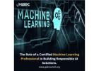 The Role of a Certified Machine Learning Professional in Building Responsible AI Solutions.