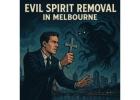 Evil Spirit Removal in Melbourne