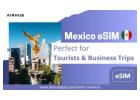 Buy eSIM Mexico for easy Travel connectivity