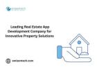 Leading Real Estate App Development Company for Innovative Property Solutions