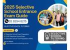 2025 Selective School Entrance Exam Guide