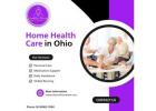 Trusted Home Health Care in Ohio for Your Loved Ones