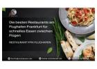 Die besten Restaurants am Flughafen Frankfurt für schnelles Essen zwischen Flügen