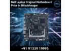 Dell Laptop Original Motherboard Price in Dilsukhnagar
