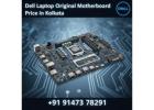 Dell Laptop Original Motherboard Price in Kolkata