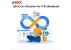 Why SDLC Certification is a Game-Changer for IT Professionals.