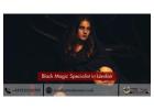 Black Magic Specialist in London – Remove Evil Eye & Spells